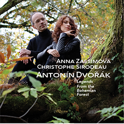 Anna Zassimova and Christophe Sirodeau: Legends From The Bohemian Forest